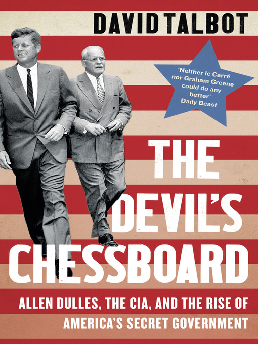 Title details for The Devil's Chessboard by David Talbot - Available